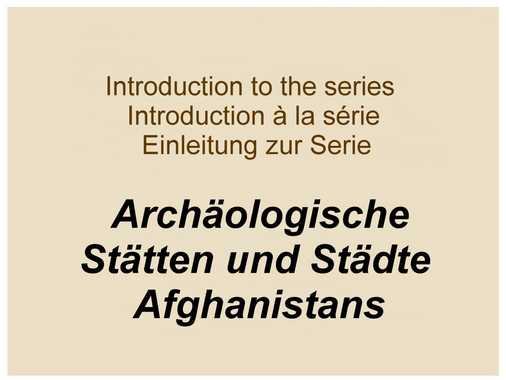 Serie 13: ER 251 – 271
Archäologische Stätten und Städte Afghanistans
Auch in dieser Serie, wie bei den vorangegangenen Serien, fassen wir jeweils mehrere Aufnahmen zusammen.